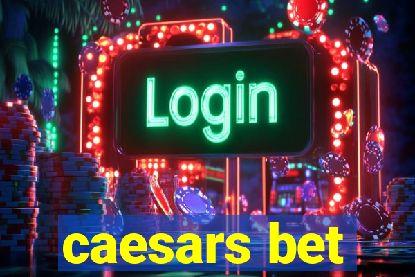 caesars bet